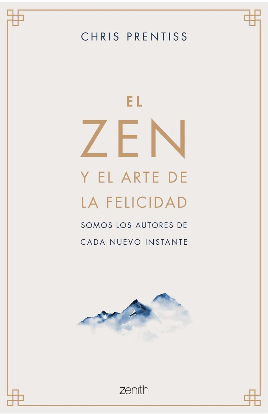 ZEN Y EL ARTE DE LA FELICIDAD, EL | 9788408218944 | PRENTISS, CHRIS