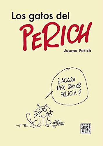 GATOS DEL PERICH, LOS | 9788416249466 | PERICH, JAUME