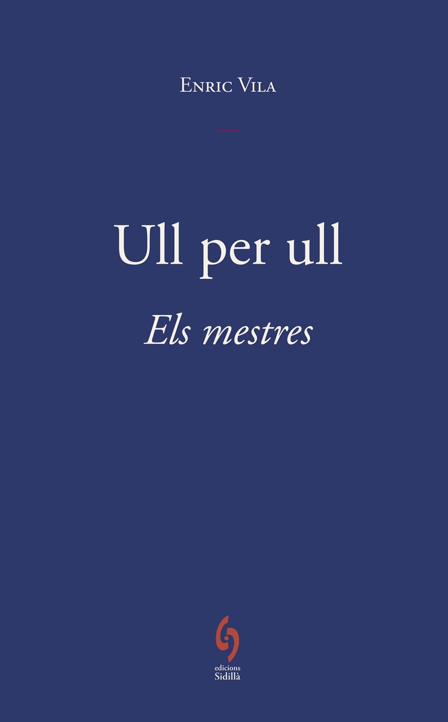 ULL PER ULL : ELS MESTRES | 9791399141665 | VILA DELCLÒS, ENRIC