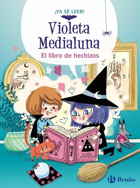 VIOLETA MEDIALUNA, 1 : EL LIBRO DE HECHIZOS | 9788469640012 | ALMÉRAS, ARNAUD ; DUHAZÉ, GÄELLE