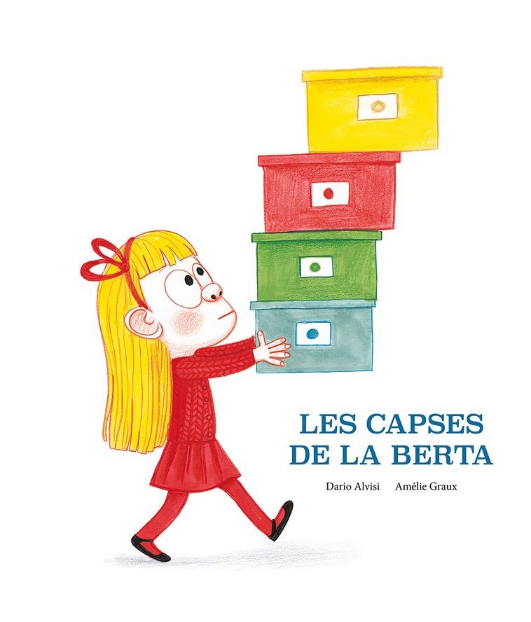 CAPSES DE LA BERTA, LES | 9788418133206 | ALVISI, DARIO ; GRAUX, AMELIE