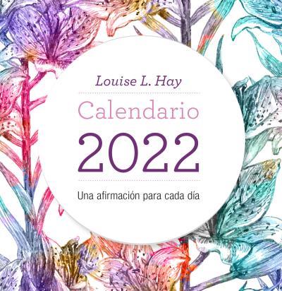 CALENDARIO 2022 : LOUISE HAY | 9788416344574 | HAY, LOUISE