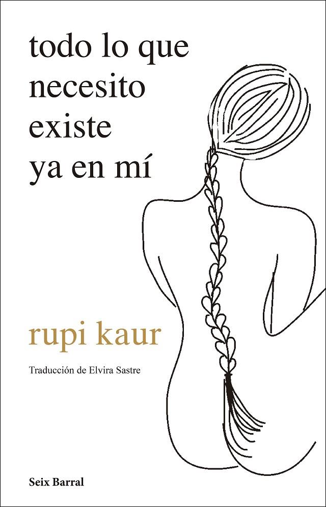 TODO LO QUE NECESITO EXISTE YA EN MI | 9788432237720 | KAUR, RUPI