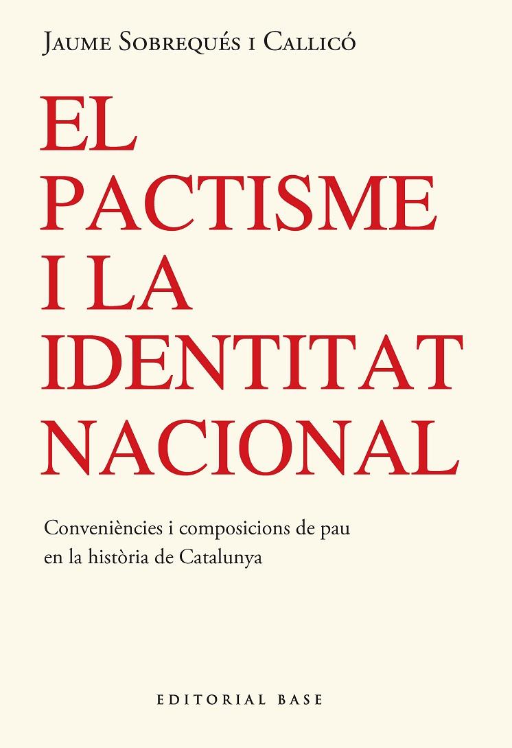 PACTISME I LA IDENTITAT NACIONAL : CONVINENCES I COMPOSICIONS AMIGABLES DE PAU | 9791387728304 | SOBREQUÉS I CALLICÓ, JAUME
