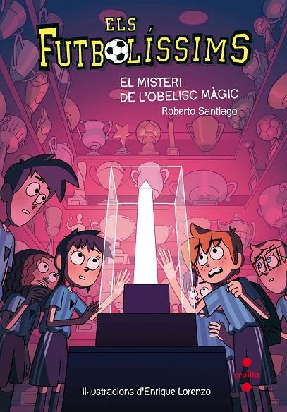 FUTBOLISSIMS 12 : MISTERI DE L'OBELISC MAGIC, EL | 9788466143288 | SANTIAGO, ROBERTO ; LORENZO, ENRIQUE