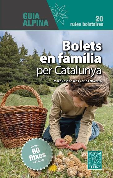 BOLETS EN FAMILIA PER CATALUNYA | 9788470111860 | CASABOSCH, MARC ; NAVARRO, CARLOS