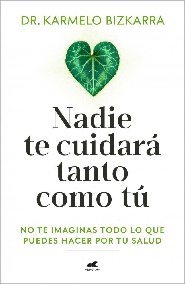NADIE TE CUIDARÁ TANTO COMO TÚ | 9791388038037 | BIZKARRA, DR. KARMELO