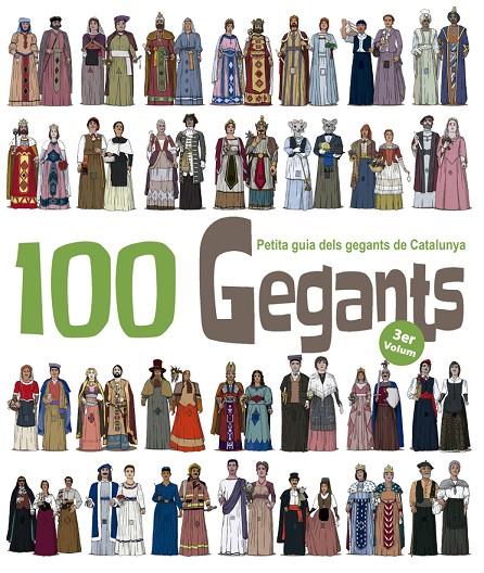 100 GEGANTS 3 : PETITA GUIA DELS GEGANTS DE CATALUNYA | 9788494470899 | GARRIDO, AITOR ; JUANOLO