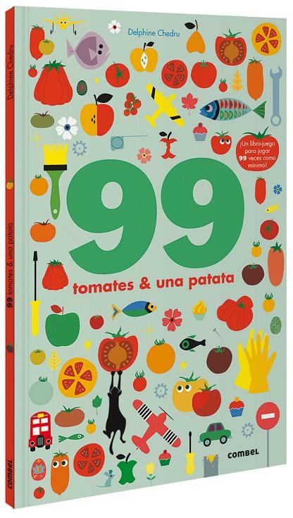 99 TOMATES Y UNA PATATA | 9788491016250 | CHEDRU, DELPHINE