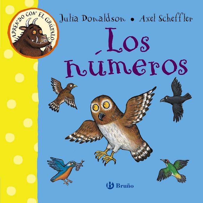 APRENDO CON EL GRUFALO LOS NUMEROS | 9788469603192 | DONALDSON, JULIA ; SCHEFFLER, AXEL