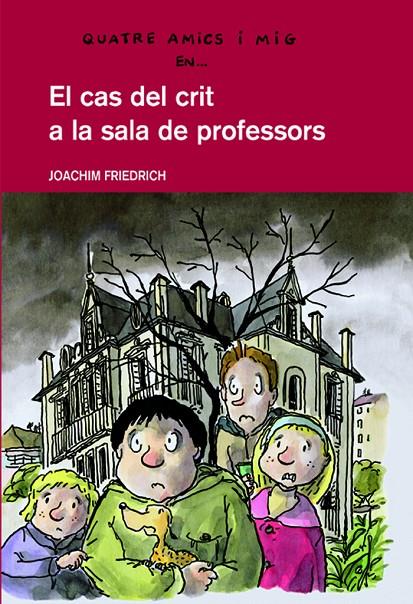CAS DEL CRIT A LA SALA DE PROFESSORS, EL | 9788423673421 | FRIEDRICH, JOACHIM
