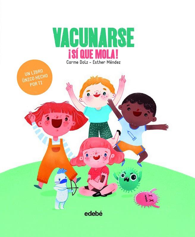 VACUNARSE : SÍ QUE MOLA | 9788468351551 | DOLZ PEIDRÓ, CARME