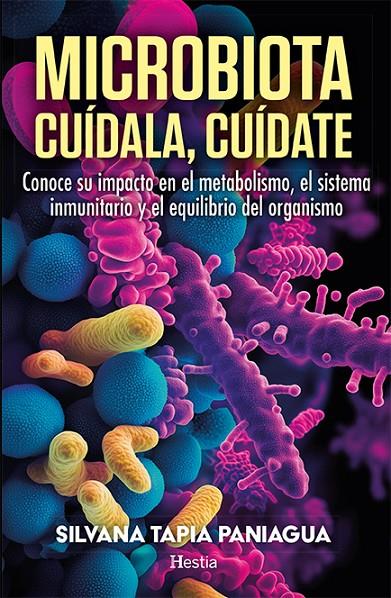 MICROBIOTA : CUÍDALA, CUÍDATE | 9788412967159 | TAPIA PANIAGUA, SILVANA