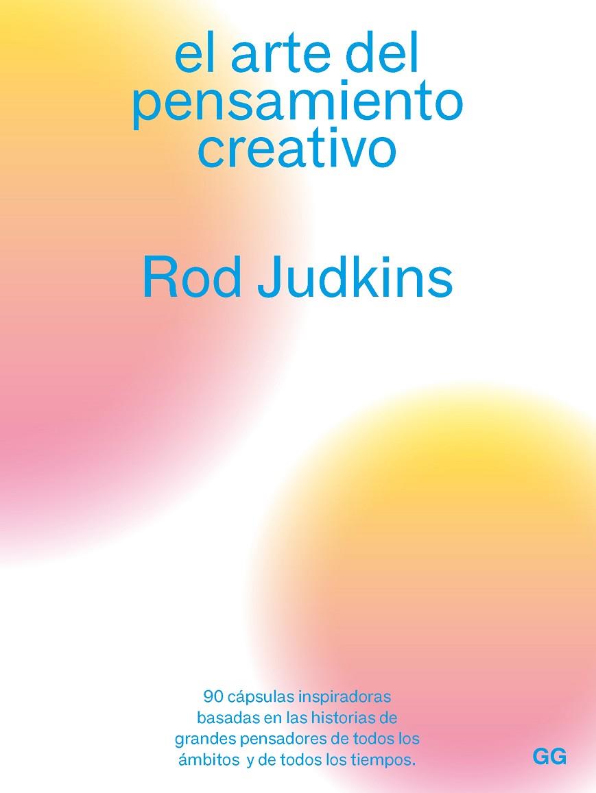 ARTE DEL PENSAMIENTO CREATIVO, EL | 9788425233180 | JUDKINS, ROD