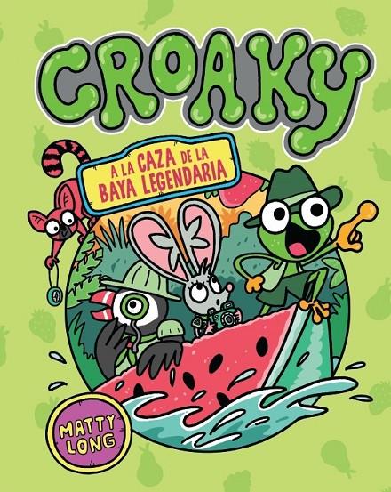 CROAKY 2 : A LA CAZA DE LA BAYA LEGENDARIA | 9791387711498 | LONG, MATTY