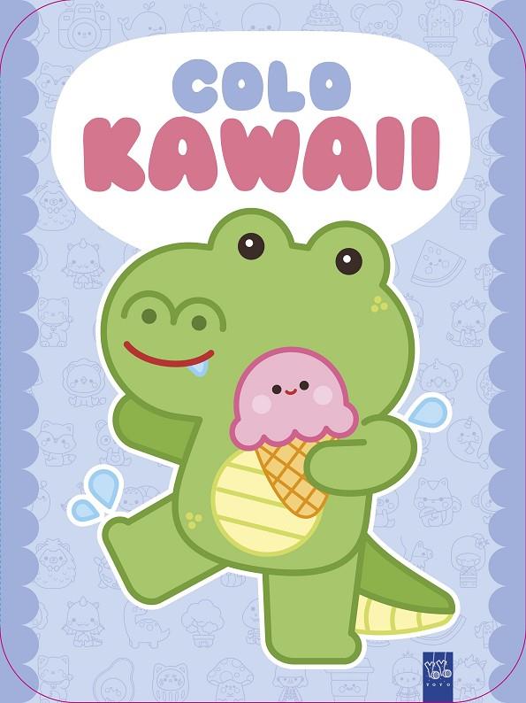 COLO KAWAII : COCODRILO | 9788408312031