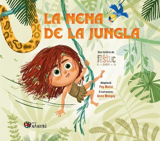 NENA DE LA JUNGLA, LA | 9788413037066 | FESTUC TEATRE ; MONGAY MONTESO, ANNA ; MOLIST SADURNÍ, PEP