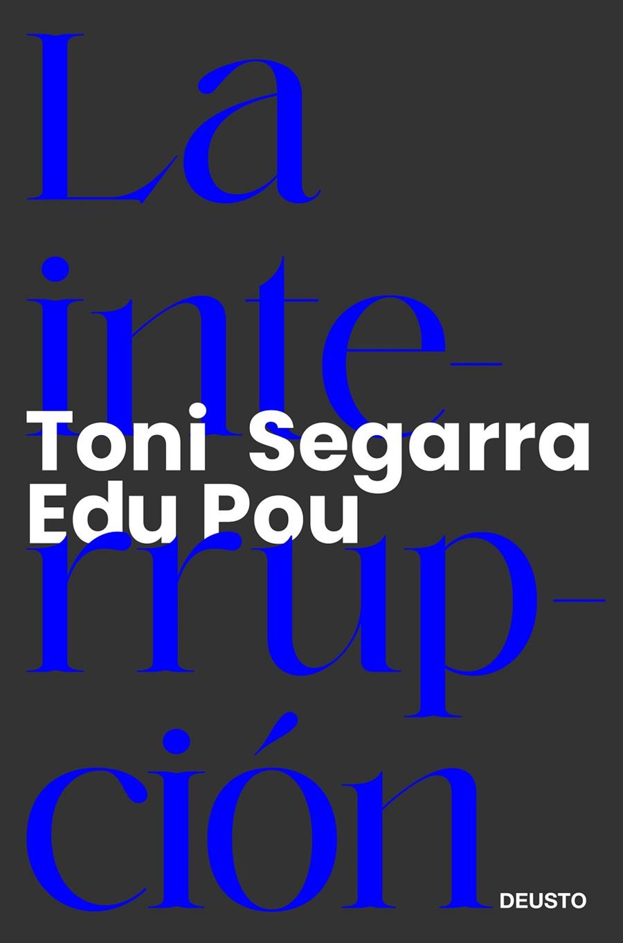 INTERRUPCIÓN, LA | 9788423433797 | SEGARRA, TONI ; POU, EDU