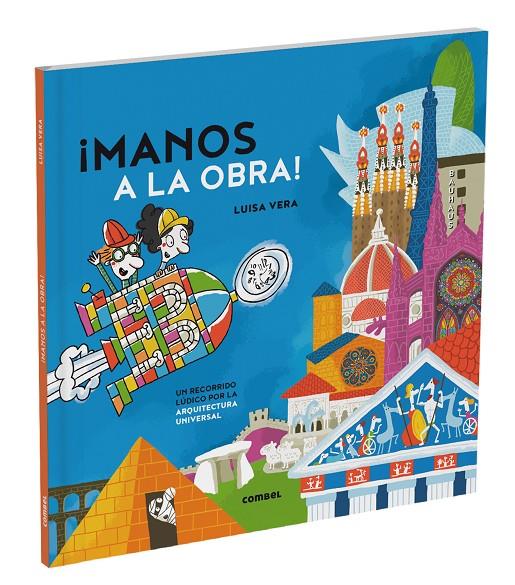 MANOS A LA OBRA :  UN RECORRIDO LÚDICO POR LA HISTORIA DE LA ARQUITECTURA | 9788411580618 | VERA GUARDIOLA, LUISA