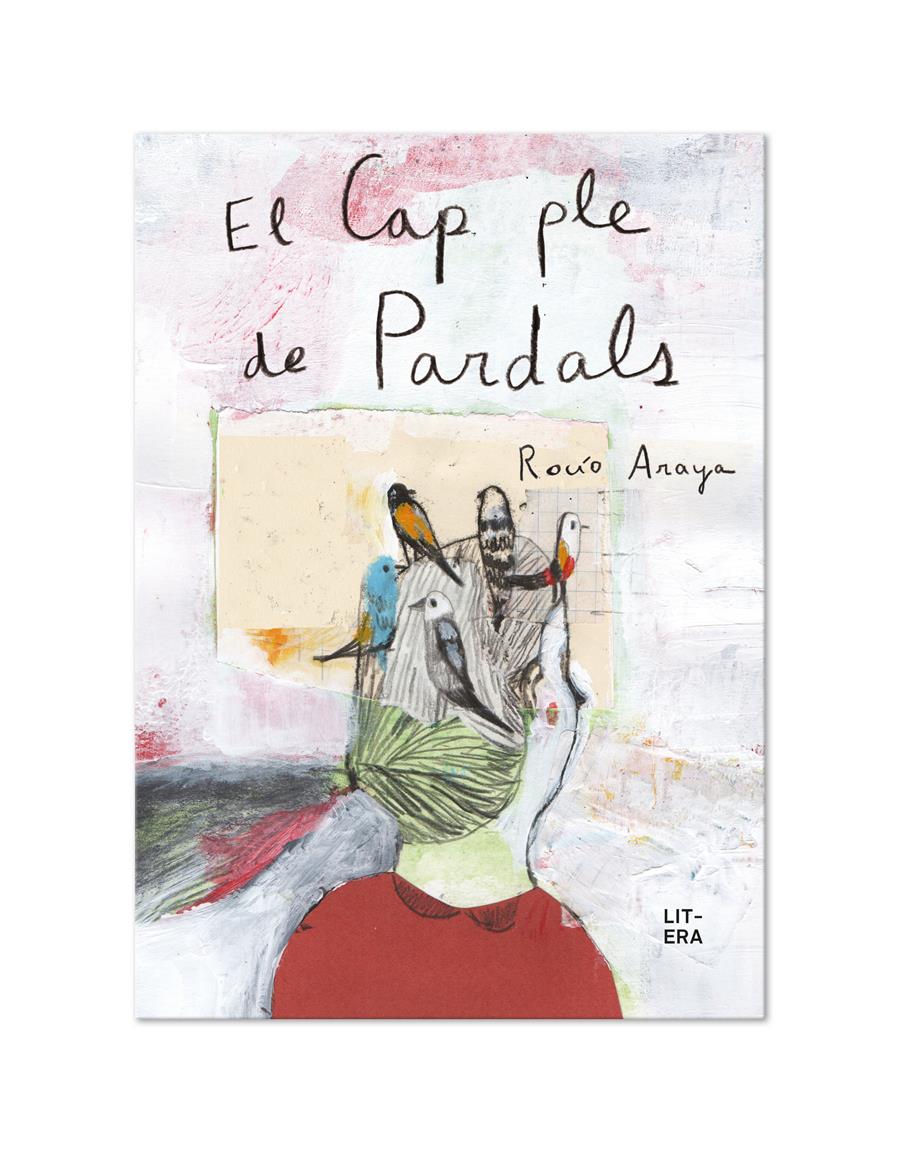 CAP PLE DE PARDALS, EL | 9788412163025 | ARAYA GUTIERREZ, ROCÍO