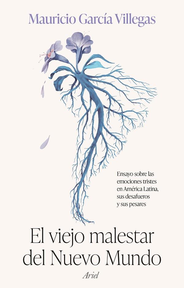 VIEJO MALESTAR DEL NUEVO MUNDO, EL | 9788434436077 | GARCÍA VILLEGAS, MAURICIO