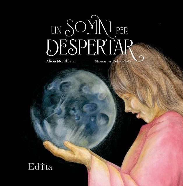 UN SOMNI PER DESPERTAR | 9788419476456 | MONTBLANC, ALICIA ; PRATS, CÈLIA