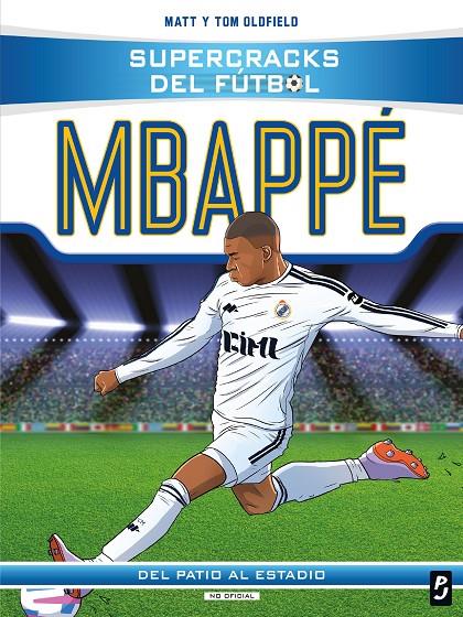 SUPERCRACKS DEL FÚTBOL :  KYLIAN MBAPPÉ | 9788408317609 | MATT Y TOM OLDFIELD