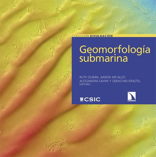 GEOMORFOLOGÍA SUBMARINA | 9788410672697 | DURÁN, RUTH/MICALLEF, AARON ; SAVINI, ALESSANDRA/KRASTEL, SEBASTIAN