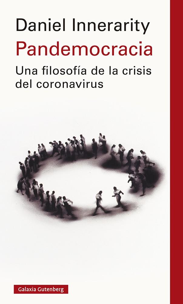 PANDEMOCRACIA : UNA FILOSOFIA DE LA CRISIS DEL CORONAVIRUS | 9788418218361 | INNERARITY, DANIEL