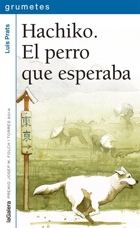 HACHIKO : EL PERRO QUE ESPERABA | 9788424659752 | PRATS, LUIS
