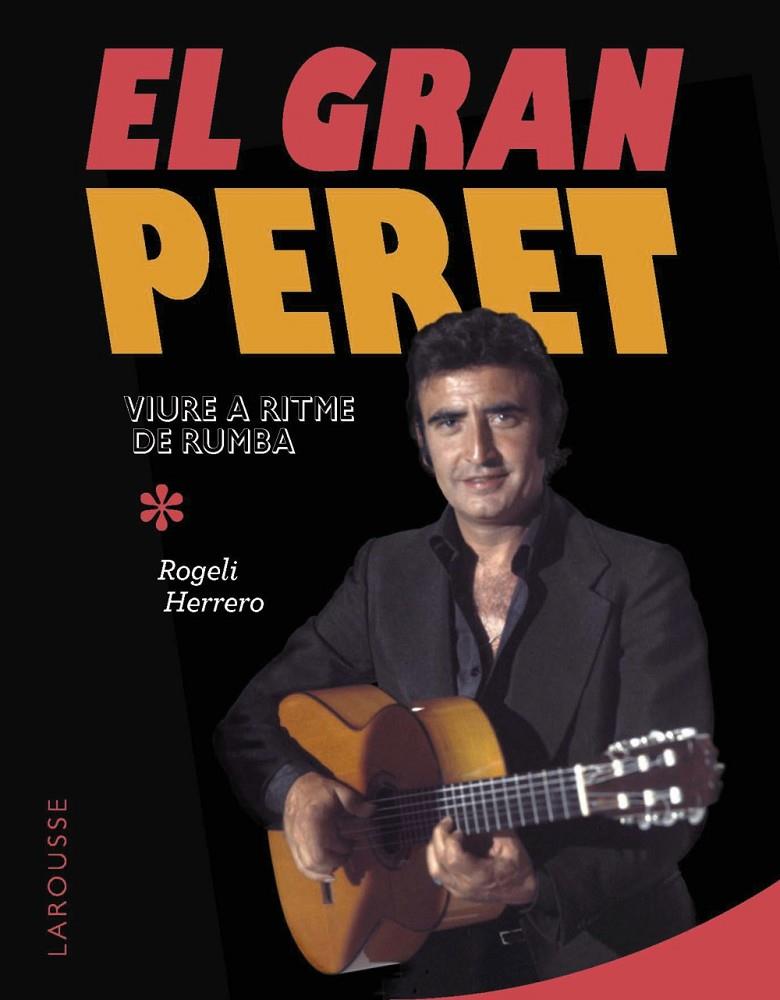 GRAN PERET : VIURE A RITME DE RUMBA | 9788410124028 | HERRERO, ROGELI