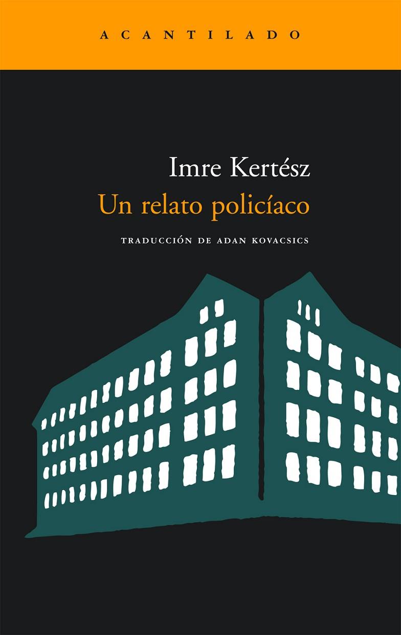 UN RELATO POLICIACO | 9788496489851 | KERTESZ, IMRE