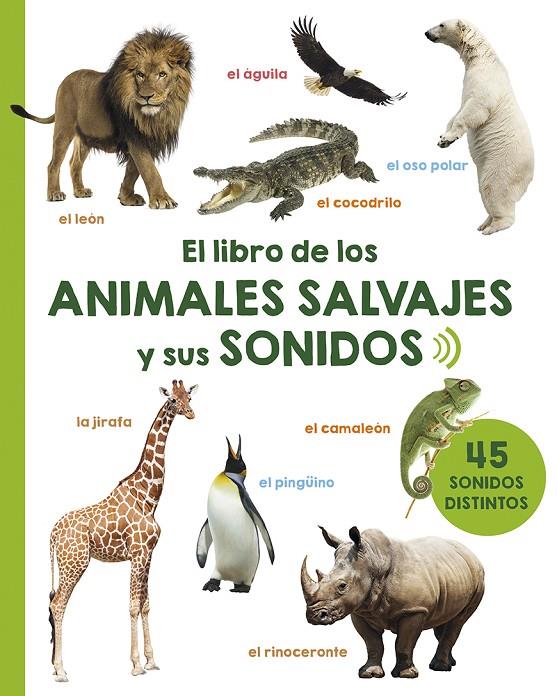 LIBRO DE LOS ANIMALES SALVAJES Y SUS SONIDOS, EL | 9788491451617