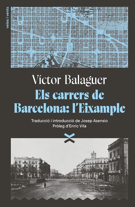 CARRERS DE BARCELONA : L'EIXAMPLE | 9791399251708 | BALAGUER I CIRERA, VÍCTOR