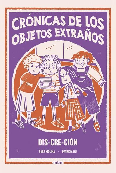 CRÓNICAS DE LOS OBJETOS EXTRAÑOS 3 : DIS-CRE-CIÓN | 9788410407565 | MOLINA ROGÉS, SARA