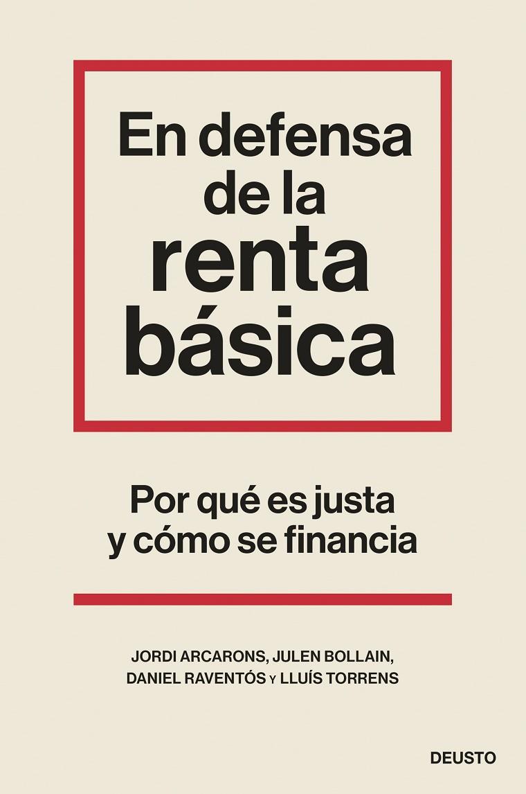 EN DEFENSA DE LA RENTA BÁSICA | 9788423435524 | ARCARONS BULLICH, JORDI ; BOLLAIN URBIETA, JULEN ; RAVENTÓS, DANIEL ; TORRENS MÈLICH, LLUÍS