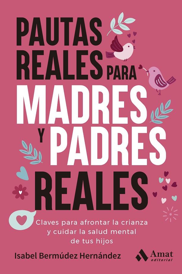 PAUTAS REALES PARA MADRES Y PADRES REALES | 9788410451568 | BERMÚDEZ HERNÁNDEZ, ISABEL