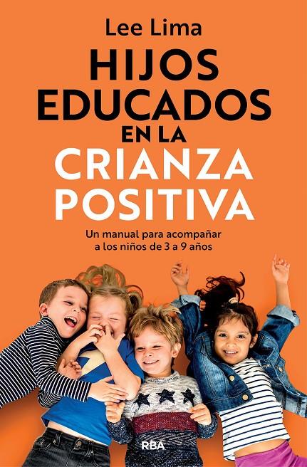 HIJOS EDUCADOS EN LA CRIANZA POSITIVA | 9788411327916 | LIMA, LEE