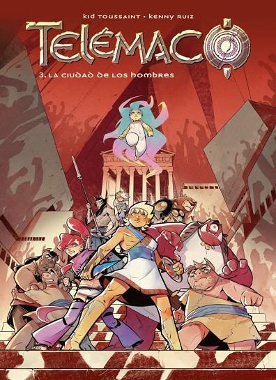 TELEMACO VOL 3 : LA CIUDAD DE LOS HOMBRES | 9788417956721 | TOUSSAINT, KID ; RUIZ, KENNY