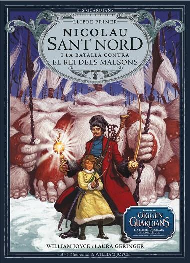 NICOLAU SANT NORD I LA BATALLA CONTRA EL REI DELS MALSONS ( LLIBRE 1) | 9788483432402 | JOYCE, WILLIAM ; GERINGER, LAURA