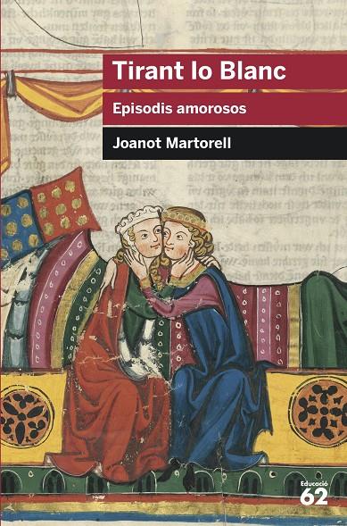 TIRANT LO BLANC : EPISODIS AMOROSOS | 9788415192855 | MARTORELL, JOANOT