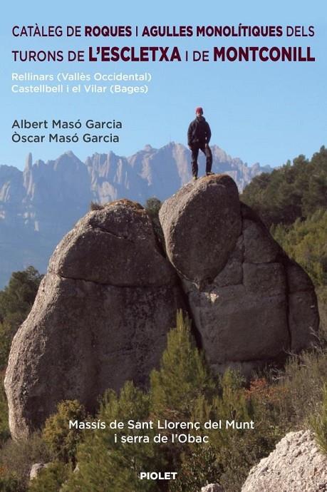 CATÀLEG DE ROQUES I AGULLES MONOLÍTIQUES DELS TURONS DE L?ESCLETXA I DE MONTCONILL | 9788412767124 | MASÓ GARCIA, ALBERT ;  MASÓ GARCIA, ÒSCAR