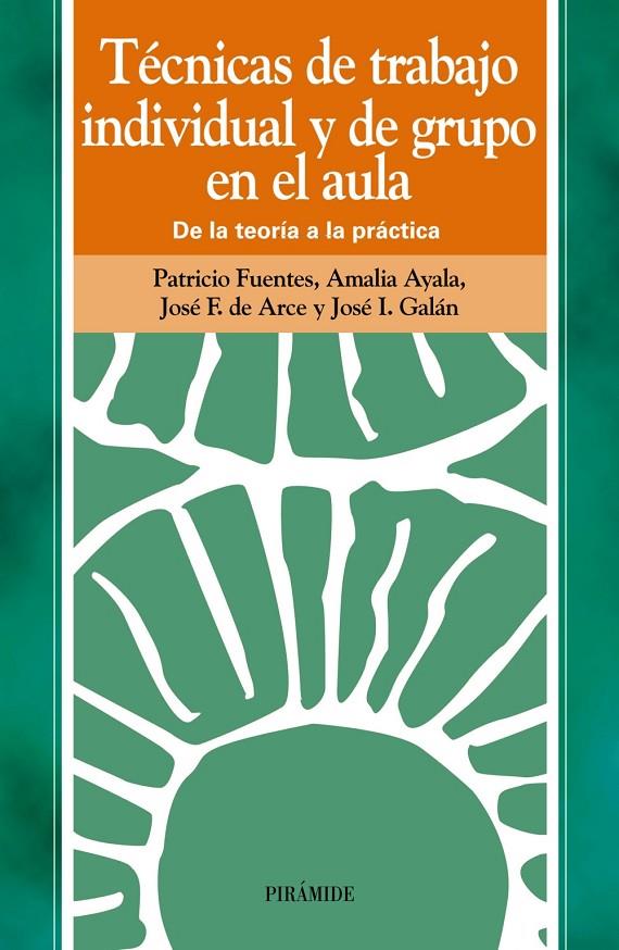 TECNICAS TRABAJO INDIVIDUAL Y GRUPO EN EL AULA | 9788436811032 | FUENTES, AYALA, ARCE, GALAN