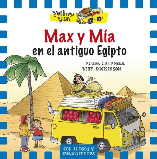 MAX Y MIA EN EL ANTIGUO EGIPTO | 9788424658151 | CALAFELL, ROSER ; DICKINSON, VITA