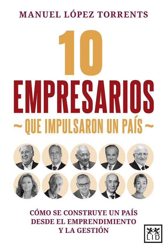 10 EMPRESARIOS QUE IMPULSARON UN PAÍS | 9791388130045 | LÓPEZ TORRENTS, MANUEL