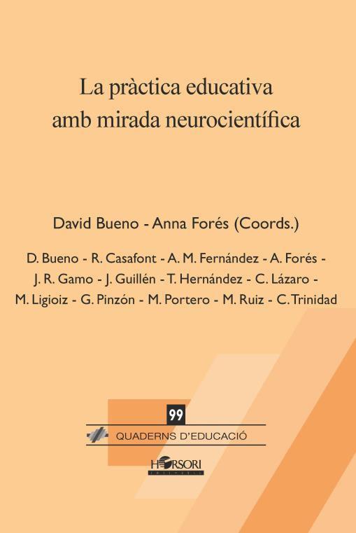 PRÀCTICA EDUCATIVA AMB MIRADA NEUROCIENTÍFICA, LA | 9788417994754 | BUENO,DAVID ;FORÉS,ANNA