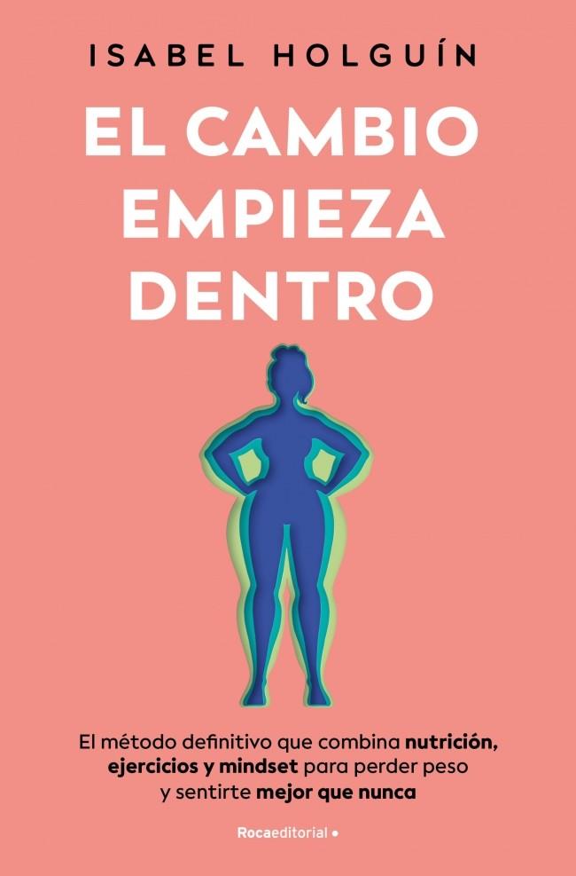 CAMBIO EMPIEZA DENTRO, EL | 9788410096189 | HOLGUÍN, ISABEL