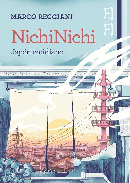 NICHINICHI : JAPÓN COTIDIANO | 9788419875464 | REGGIANI, MARCO
