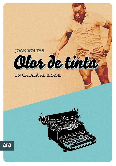 OLOR DE TINTA ; UN CATALA AL BRASIL | 9788492907823 | VOLTAS, JOAN
