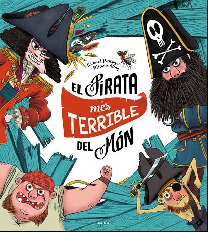 PIRATA MES TERRIBLE DEL MON, EL | 9788447940325 | PETITSIGNE, RICHARD ; ALLAG, MELANIE